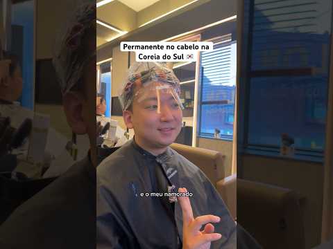 Permanente no cabelo na Coreia do Sul #coreia #coreiadosul #cabelo