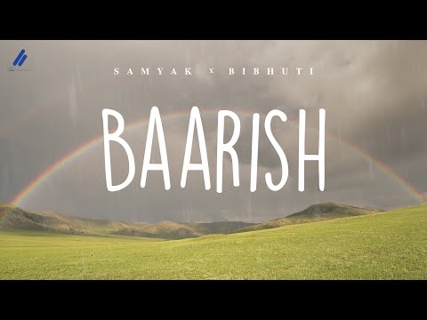 Baarish - Lyrical Video | Samyak Prasana | Bibhuti Gogoi | Rohit Vyas