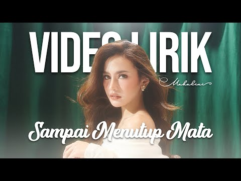 MAHALINI - SAMPAI MENUTUP MATA (LYRIC VIDEO) LIRIK LAGU TERBARU