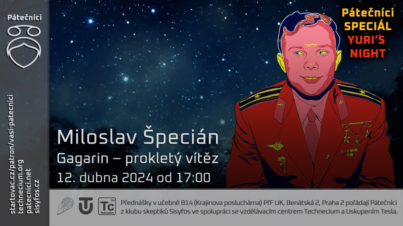 12. dubna 2024 - Miloslav Špecián: Gagarin - prokletý vítěz a Ondřej Šamárek: Nejodvážnější let v dějinách aneb poprvé na křídlech do vesmíru