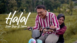 HALAL - IRVAN BAYU ft SELENA (OFFICIAL MUSIC VIDEO)