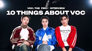 [VOC: THE FIRST INTERVIEW] - 10 Things About VOC