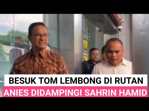 DETIK-DETIK ANIES TEMUI TOM LEMBONG DI RUTAN KEJARI JAKSEL