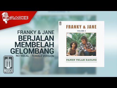 Franky & Jane – Berjalan Membelah Gelombang (Official Karaoke Video) | No Vocal – Female Version