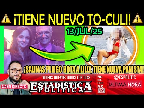 ADIOS Lilly ¡ Salinas tiene NUEVO TO-CULI Panista !
