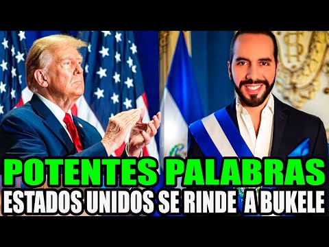 ESTADOS UNIDOS SE RINDE ANTE BUKELE LAS POTENTES PALABRAS DE DONALD TRUMP A BUKELE NADIE LO ESPERABA