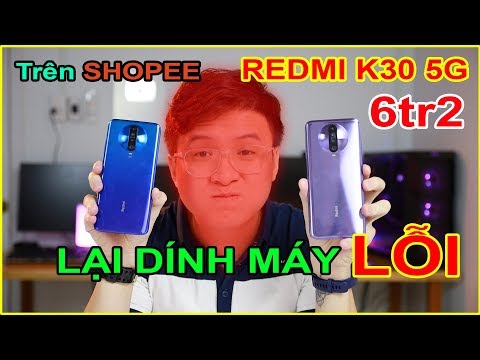 (VIETNAMESE) Làm liều Mở hộp Xiaomi Redmi K30 5G giá 6tr2 trên SHOPEE. Lại PHỐT chăng? - MUA HÀNG ONLINE