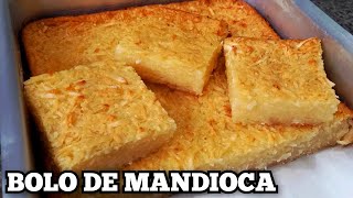 BOLO DE MANDIOCA, AIPIM OU MACAXEIRA - FÁCIL E RÁPIDO DE FAZER