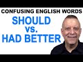 Understanding 'Should' and 'Had Better'