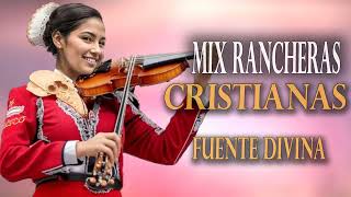 ¡Escucha las Rancheras Cristianas Más Bonitas!