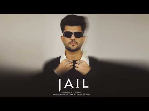 Jail - Jass Verma (Official Song)