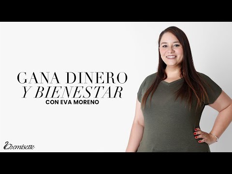 Gana dinero y bienestar | Eva Moreno | Chemisette
