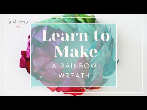 Learn How To Make A Rainbow Crepe Paper Leaves Wreath With