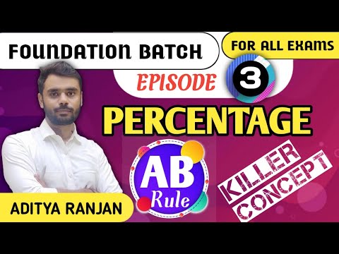 DAY-3 || PERCENTAGE (प्रतिशतता) || AB RULE (KILLER CONCEPT) || All Govt Exams || BY ADITYA SIR ||