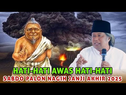Gus muwafiq terbaru Hati-hati awas hati-hati Sabdo palon nagih janji 2025