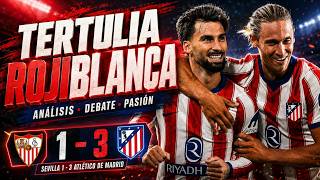 TERTULIA ROJIBLANCA SEVILLA 1-3 ATLETI