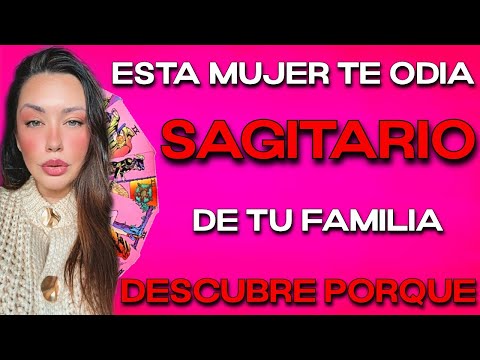 SAGITARIO ♐️ ESTA MUJER DE TU FAMILIA TE ODIA‼️ DESCUBRE PORQUE🔮 HOROSCOPO #SAGITARIO HOY TAROT AMOR