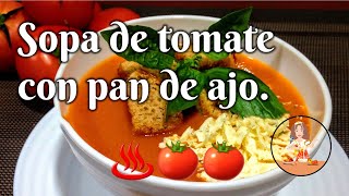 ♨️🍅CÓMO PREPARAR LA MEJOR SOPA DE TOMATE CON PAN DE AJO🍞🧄 #sopa #pandeajo #recetassaludables