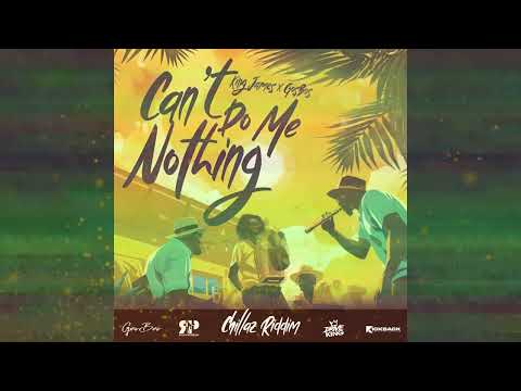 King James, GusBus - Can't Do Me Nothing (Chillaz Riddim)