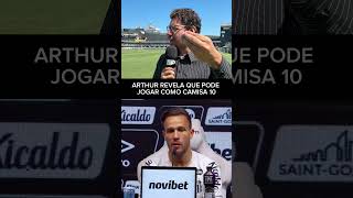 ARTHUR PODE JOGAR COMO CAMISA 10