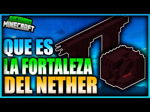 QUE ES LA FORTALEZA DEL NETHER Y COMO ENCONTRARLA  - JUGANDO MINECRAFT Ep 40