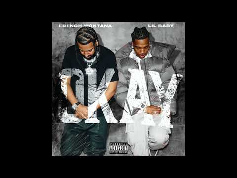 French Montana & Lil Baby - Okay (AUDIO)