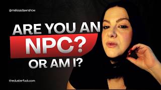 What is an NPC & are You One? Plus Dead Internet