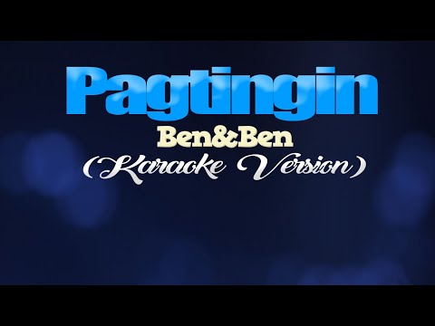 PAGTINGIN – Ben&Ben (KARAOKE VERSION)