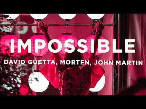 David Guetta - Impossible (Lyrics) ft. MORTEN & John Martin