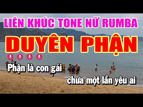 Liên Khúc Tuyển Chọn Nhạc Sống Trữ Tình Rumba Duyên Phân Tone Nữ