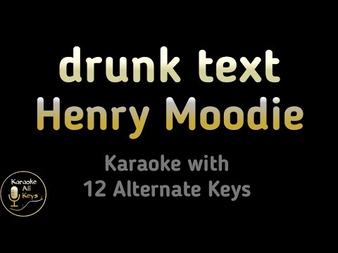 Henry Moodie – drunk text Karaoke Instrumental Lower Higher Female Original Key