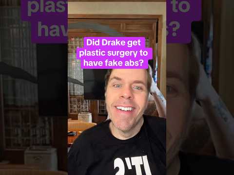 Did Drake Get Plastic Surgery To Have Fake Abs?