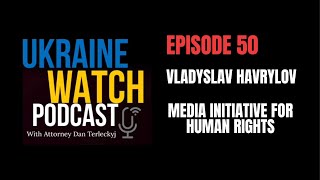 Ukraine Watch #50: Vladislav Havrylov-Research Fellow at Georgetown -Russia's kidnapping of Children