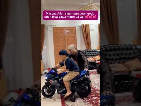 Masyaa Allah siganteng udah gede aja ini, usah bisa bawa motor ya ❤️❤️