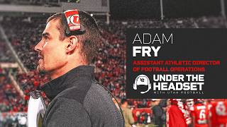 Under The Headset with Assistant AD of Football Operations Adam Fry
