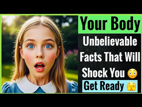 Your Body: Unbelievable Facts That Will Shock You | Mind-Blowing Body Secrets You Won't Believe