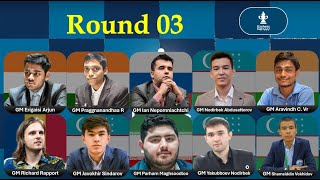 UzChess Cup 2025 | Round 03 | Nepo, Pragg, Arjun, Abdusattorov, Parham, Rapport & others