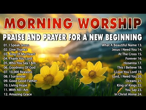 Praise & Worship Songs for Morning 🙏 Worship Music for Prayer🙏Begin with God Through Peaceful Praise