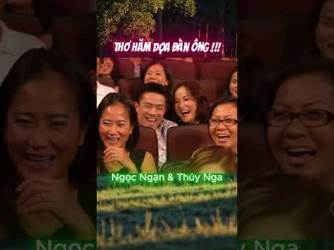 Thơ hăm dọa đàn ông!!! #thuýnga #nguyenngocngan #haivietnam