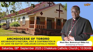 Sacrament of Confirmation | Chelekura Catholic Parish | Archdiocese of Tororo