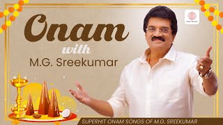 Onam with M.G. Sreekumar (Superhit Onam Songs of M.G. Sreekumar) Audio Jukebox