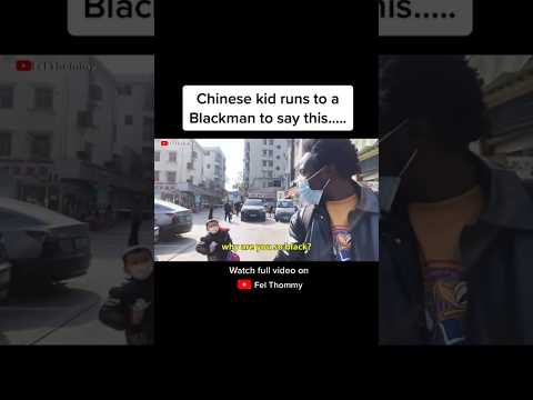 Chinese kid runs to a Blackman to say this…. #shorts