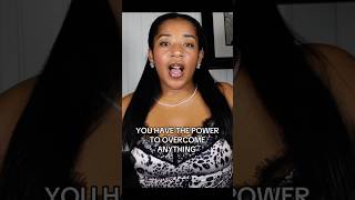 YOU HAVE THE POWER TO OVERCOME ANYTHING 🙏🏽💯 #thespiritualbaddie