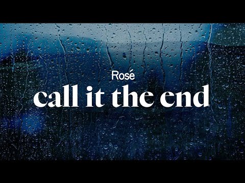 rosé - call it the end (lyrics)