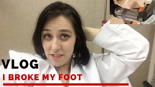 Vlog | I broke my foot :O