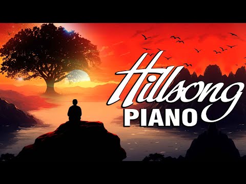 Best Hillsong Worship Instrumental Music 🙏Uplifting Christian Piano Music Background Nonstop