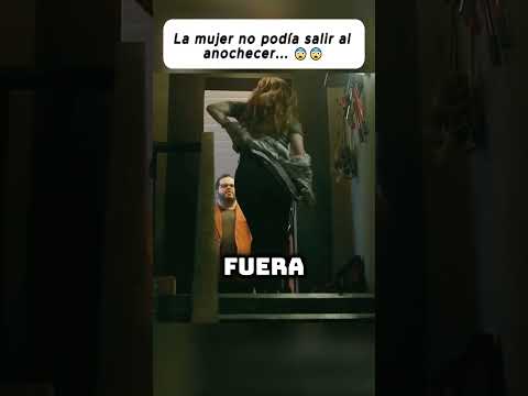 La mujer no podía salir al anochecer... 😨😨