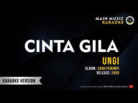 UNGU – CINTA GILA (Karaoke)