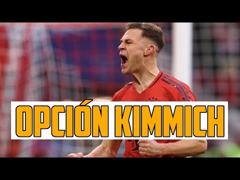 EL MADRID IRÍA A POR KIMMICH SEGÚN BILD Y LA VERDAD ES QUE ENCAJARÍA PERFECTO EN OPORTUNIDAD MERCADO