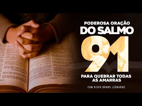 PODEROSA ORAÇÃO DO SALMO 91 PARA QUEBRAR AS AMARRAS ​⁠